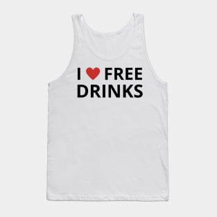 i love free drinks Tank Top